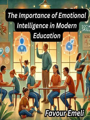 cover image of The Importance of Emotional Intelligence in Modern Education